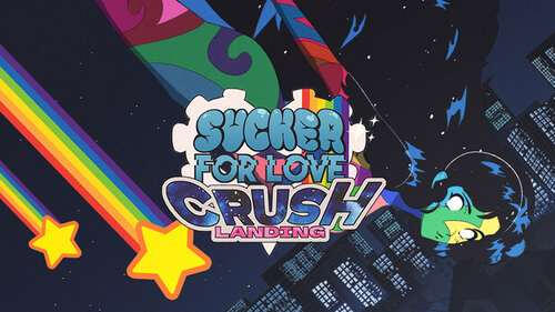 Sucker for Love:\nCrush Landing